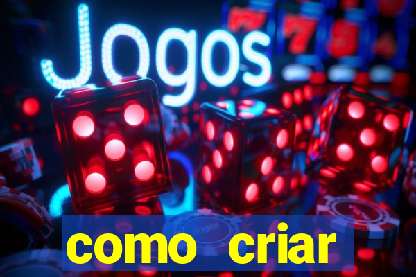 como criar plataforma do tigre
